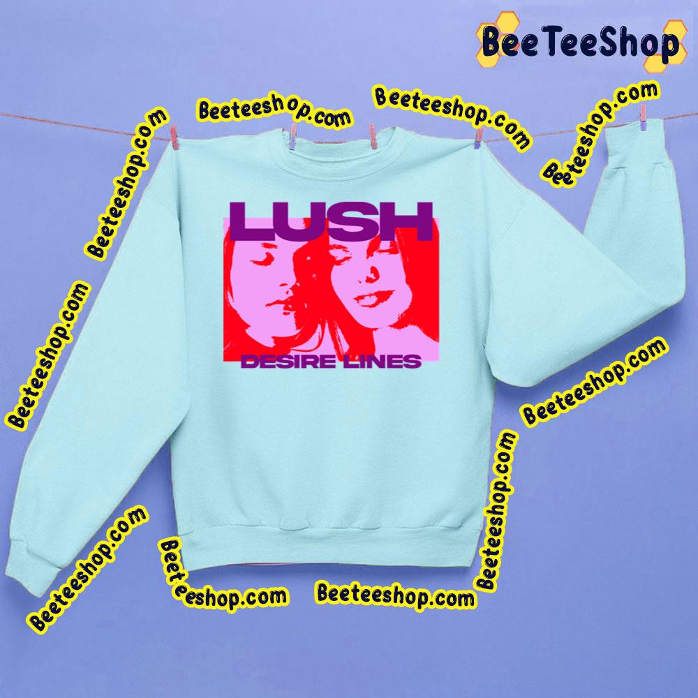 Desire Lines Lush Trending Unisex Sweatshirt Desire Lines Lush Trending Unisex Sweatshirt
