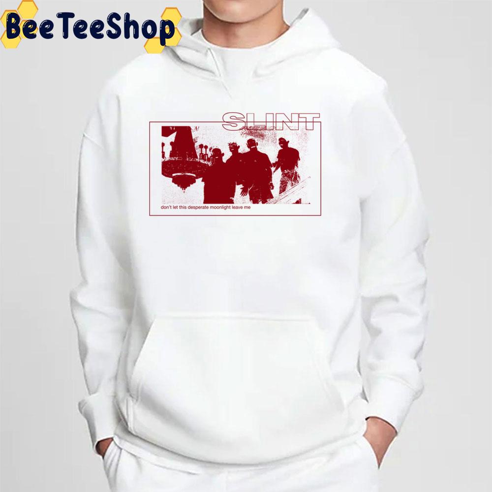 Don't Let This Desperate Moonlight Leave Me Slint Trending Unisex Sweatshirt Don't Let This Desperate Moonlight Leave Me Slint Trending Unisex Sweatshirt