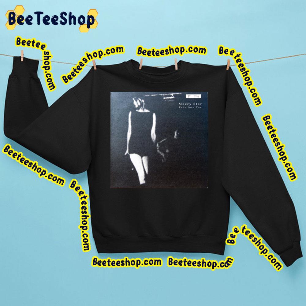 Fade Into You Mazzy Star Black And White Trending Unisex Sweatshirt Fade Into You Mazzy Star Black And White Trending Unisex Sweatshirt