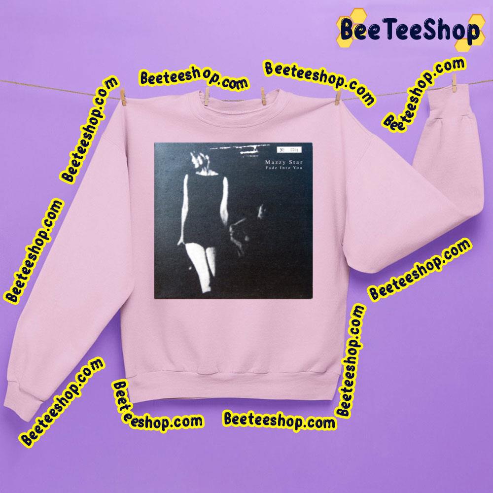 Fade Into You Mazzy Star Black And White Trending Unisex Sweatshirt Fade Into You Mazzy Star Black And White Trending Unisex Sweatshirt