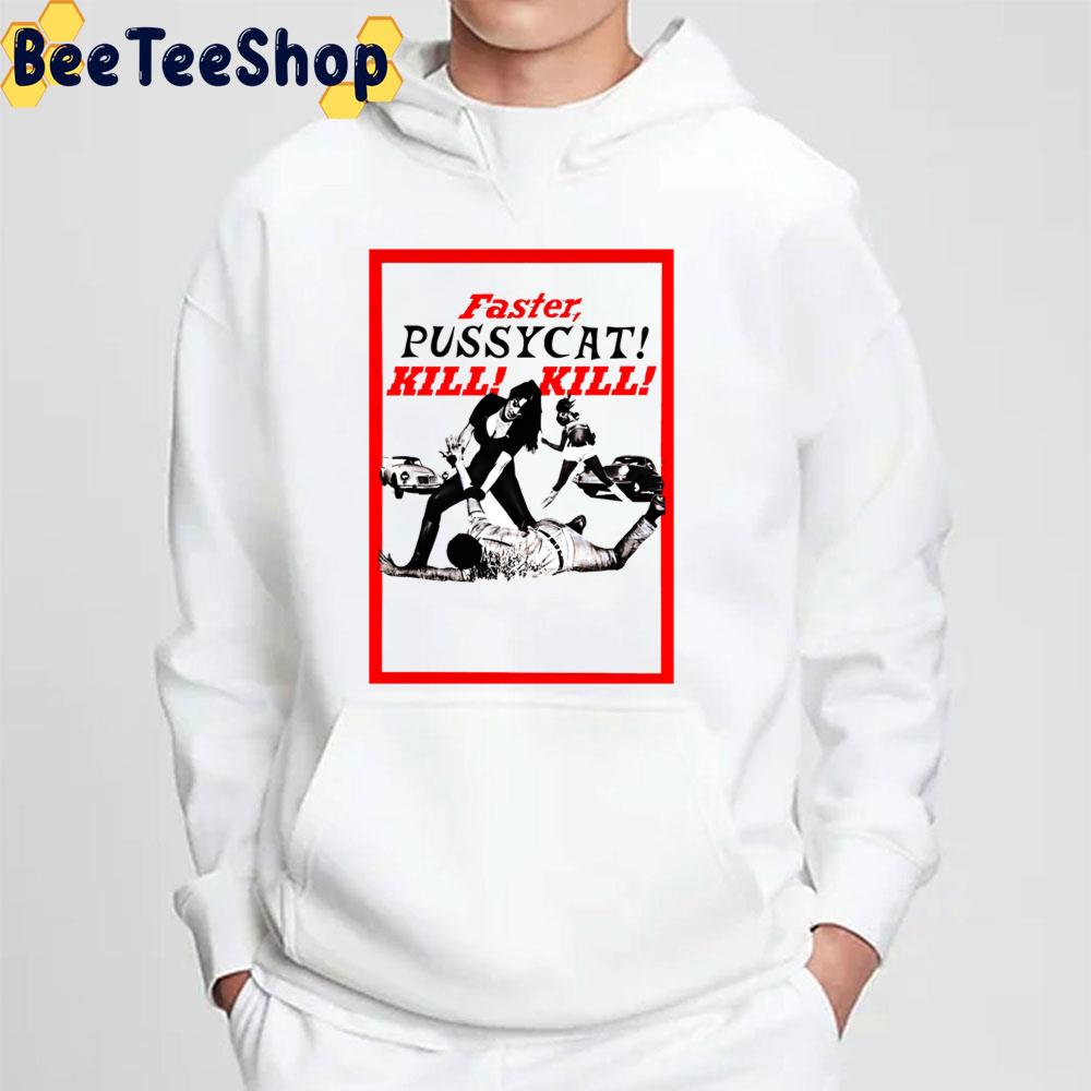 Faster Pussycat Kill Kill Art Trending Unisex Sweatshirt Faster Pussycat Kill Kill Art Trending Unisex Sweatshirt