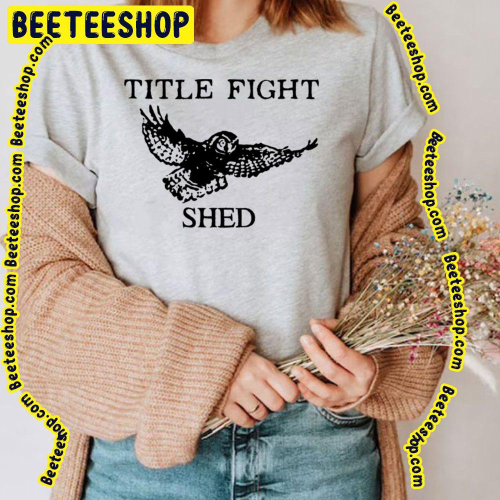Flying Owl Shed Title Fight Trending Unisex T-Shirt Flying Owl Shed Title Fight Trending Unisex T-Shirt
