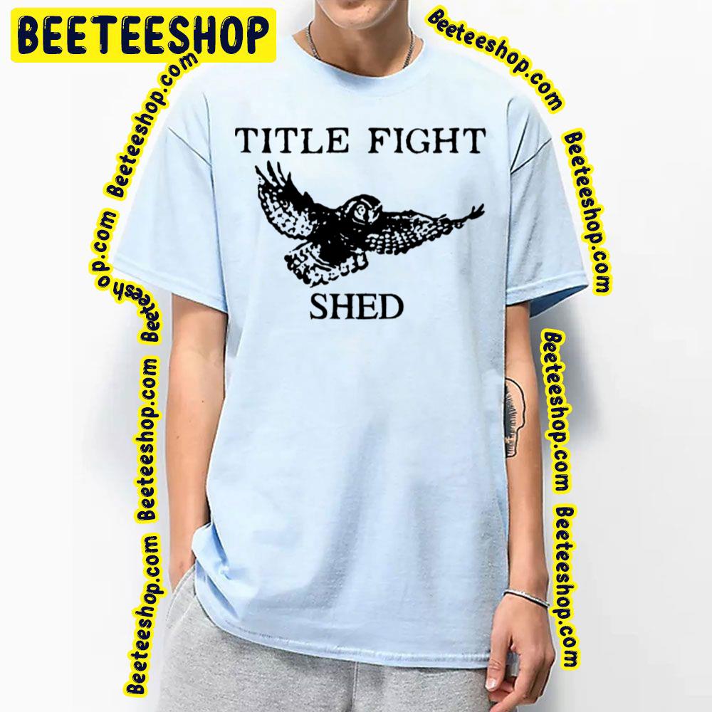Flying Owl Shed Title Fight Trending Unisex T-Shirt Flying Owl Shed Title Fight Trending Unisex T-Shirt