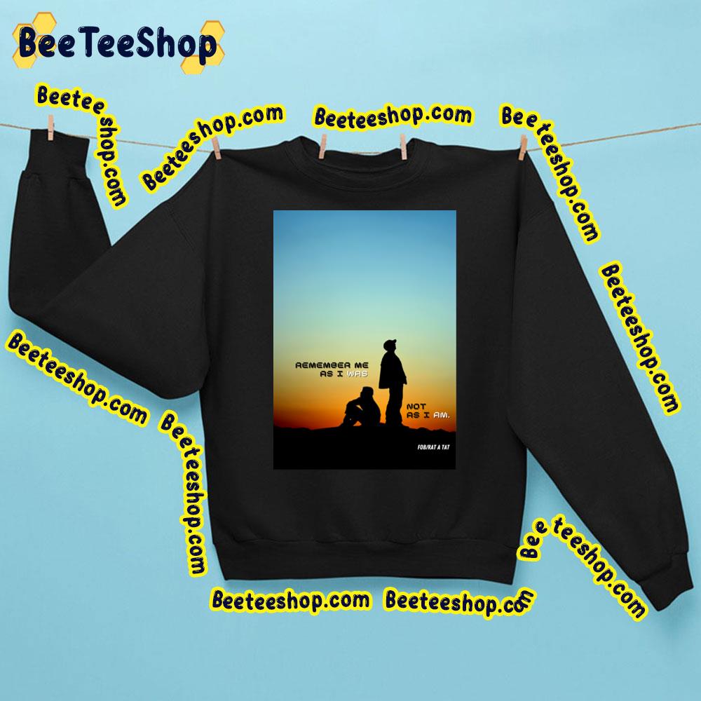 Fob Remember Me Sunrise Trending Unisex Sweatshirt Fob Remember Me Sunrise Trending Unisex Sweatshirt