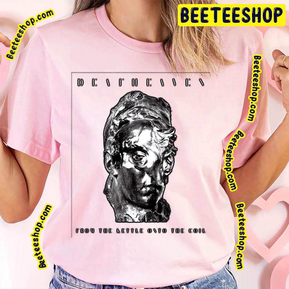 From The Kettle Onto The Coil Deafheaven Trending Unisex T-Shirt From The Kettle Onto The Coil Deafheaven Trending Unisex T-Shirt