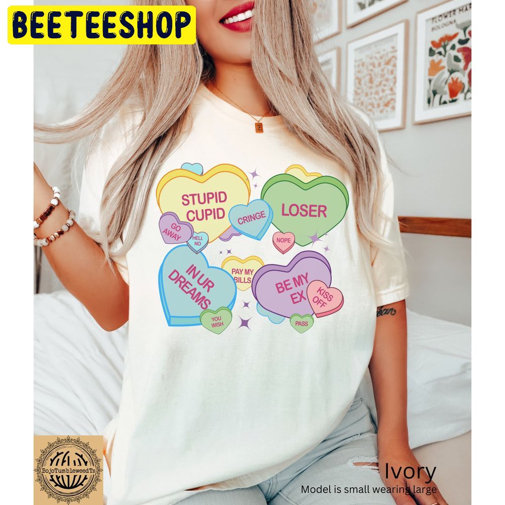 Funny Valentine Candy Hearts Trending Unisex Shirt Funny Valentine Candy Hearts Trending Unisex Shirt