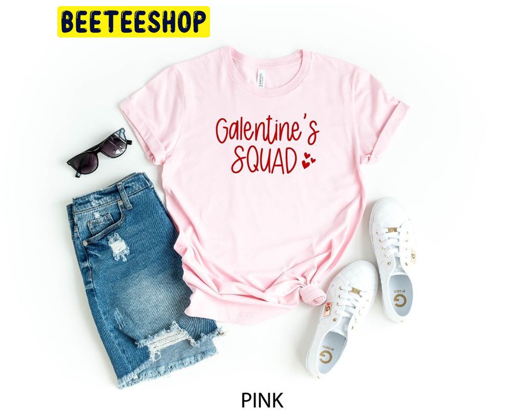 Galentines Valentines Day Trending Unisex Shirt Galentines Valentines Day Trending Unisex Shirt
