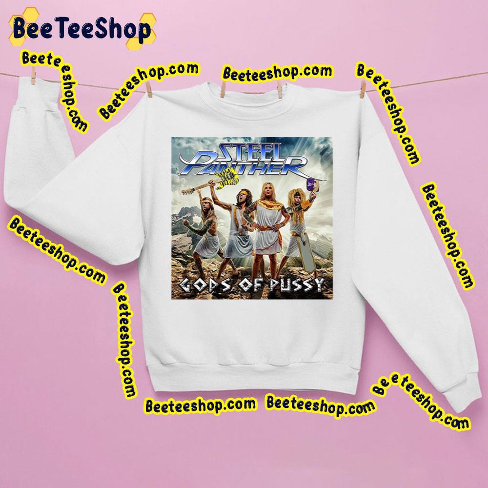 Gods Of Pussy Steel Panther Trending Unisex Sweatshirt Gods Of Pussy Steel Panther Trending Unisex Sweatshirt