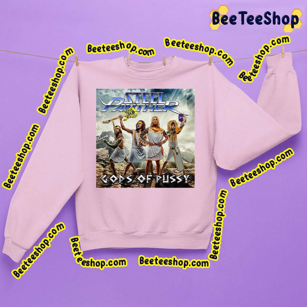 Gods Of Pussy Steel Panther Trending Unisex Sweatshirt Gods Of Pussy Steel Panther Trending Unisex Sweatshirt