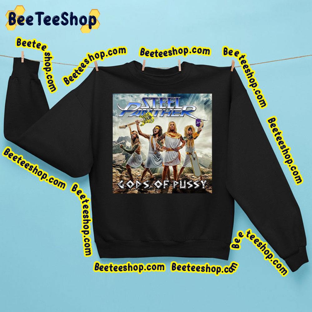 Gods Of Pussy Steel Panther Trending Unisex Sweatshirt Gods Of Pussy Steel Panther Trending Unisex Sweatshirt