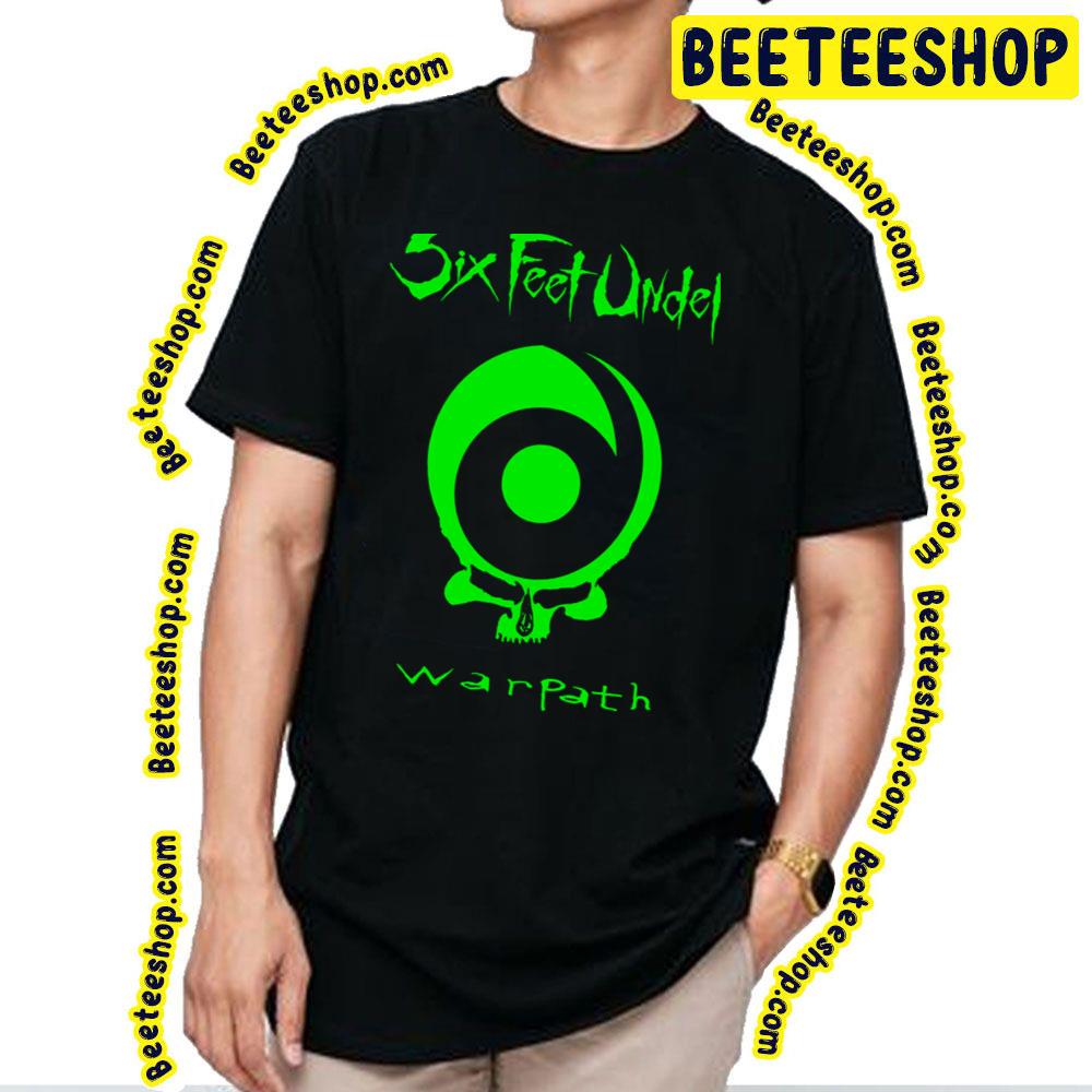 Green Warpath Six Feet Under Trending Unisex T-Shirt Green Warpath Six Feet Under Trending Unisex T-Shirt
