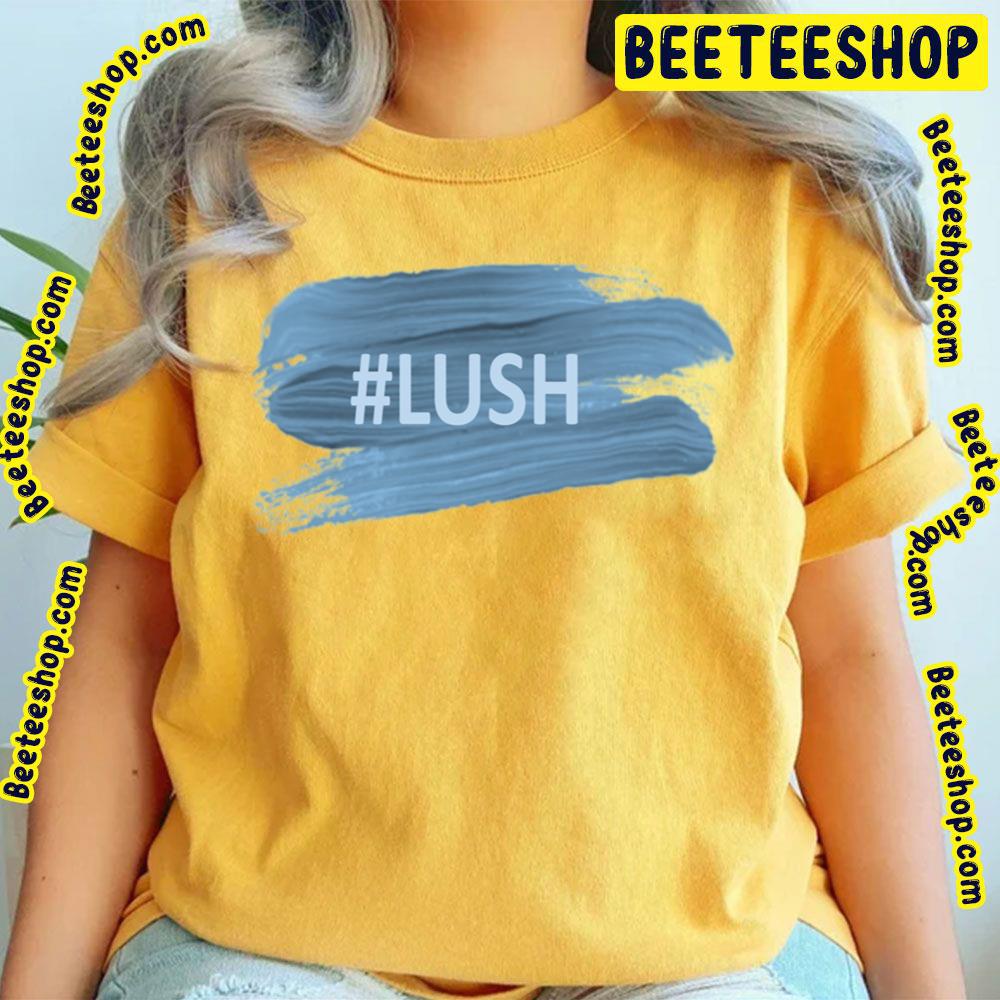 Hashtag Lush Trending Unisex T-Shirt Hashtag Lush Trending Unisex T-Shirt