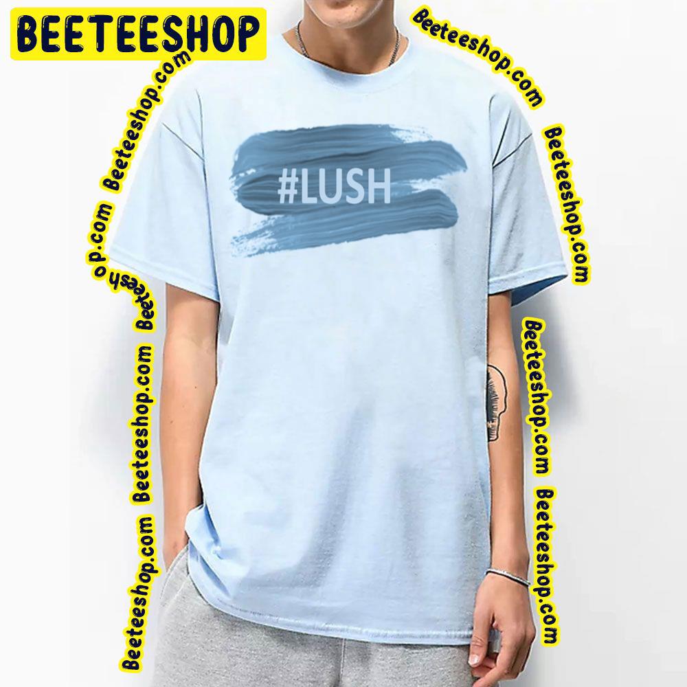 Hashtag Lush Trending Unisex T-Shirt Hashtag Lush Trending Unisex T-Shirt