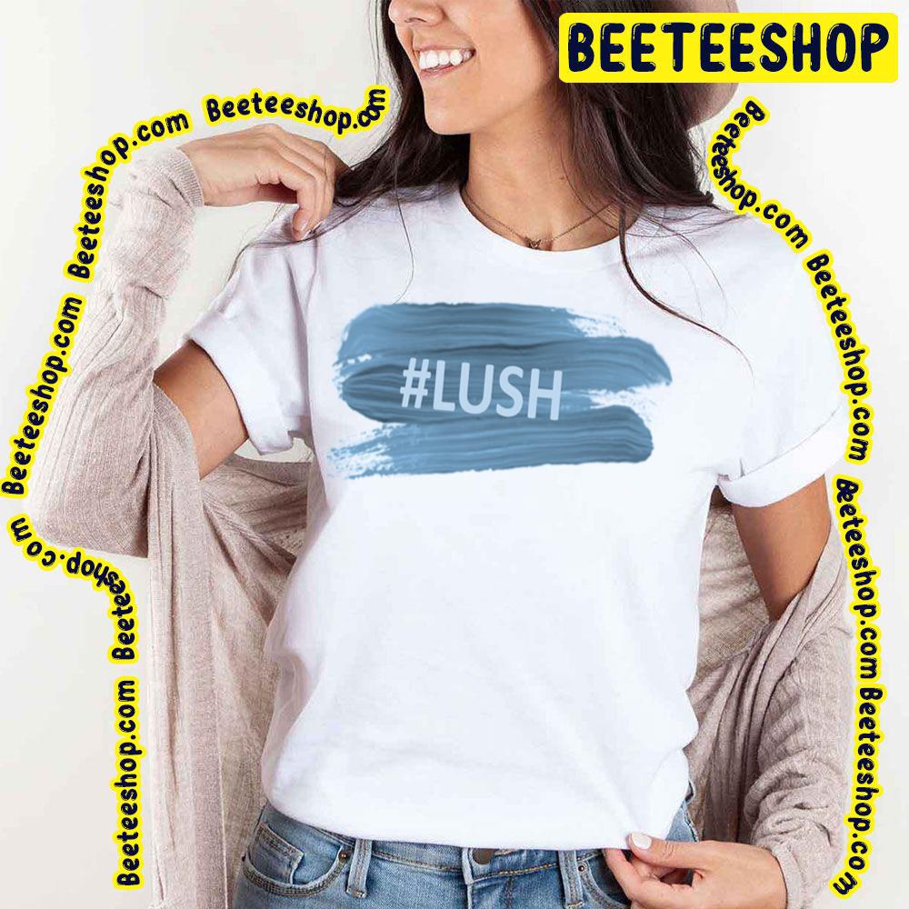Hashtag Lush Trending Unisex T-Shirt Hashtag Lush Trending Unisex T-Shirt