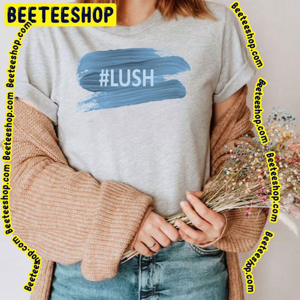 Hashtag Lush Trending Unisex T-Shirt Hashtag Lush Trending Unisex T-Shirt