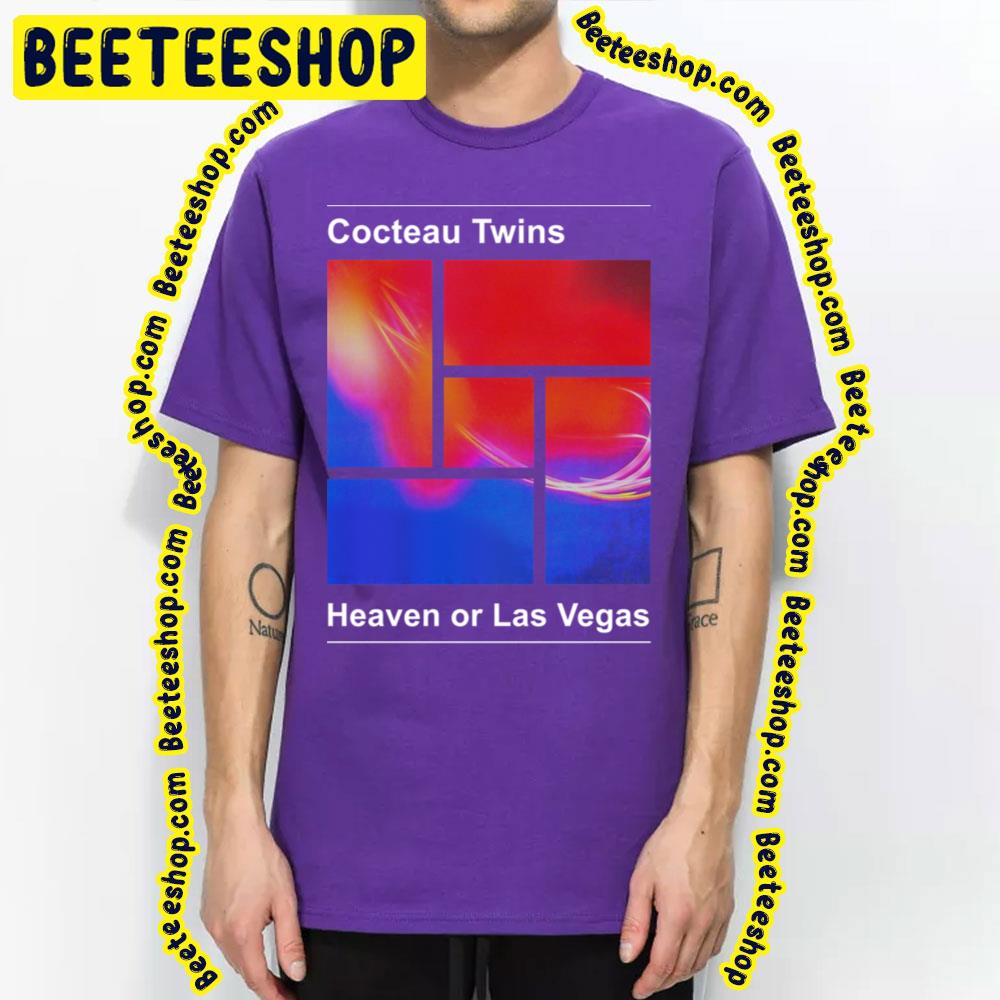 Heaven Or Las Vegas Cocteau Twins Trending Unisex T-Shirt Heaven Or Las Vegas Cocteau Twins Trending Unisex T-Shirt
