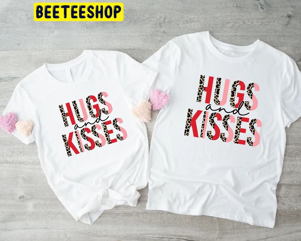 Hugs And Kisses Valentines Day Trending Unisex Shirt Hugs And Kisses Valentines Day Trending Unisex Shirt
