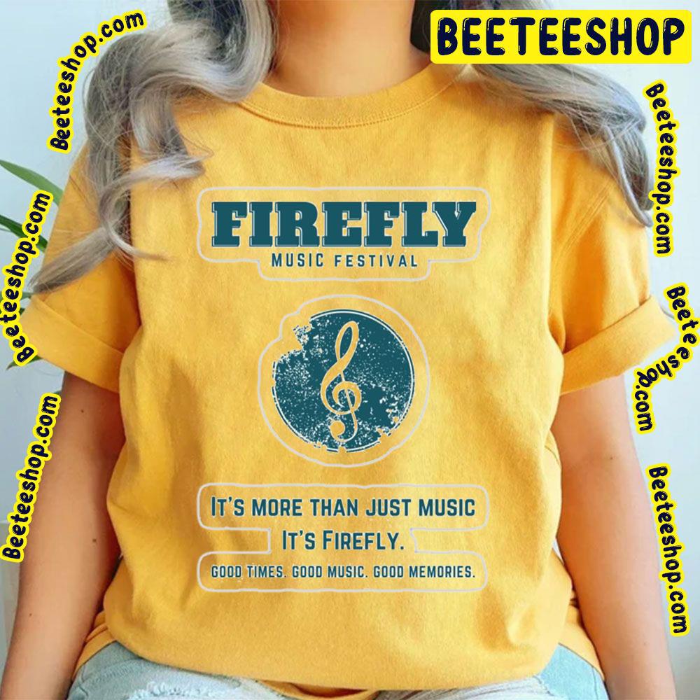 It's More Than Just Music It's Firefly Firefly Music Festival 2023 Trending Unisex T-Shirt It's More Than Just Music It's Firefly Firefly Music Festival 2023 Trending Unisex T-Shirt