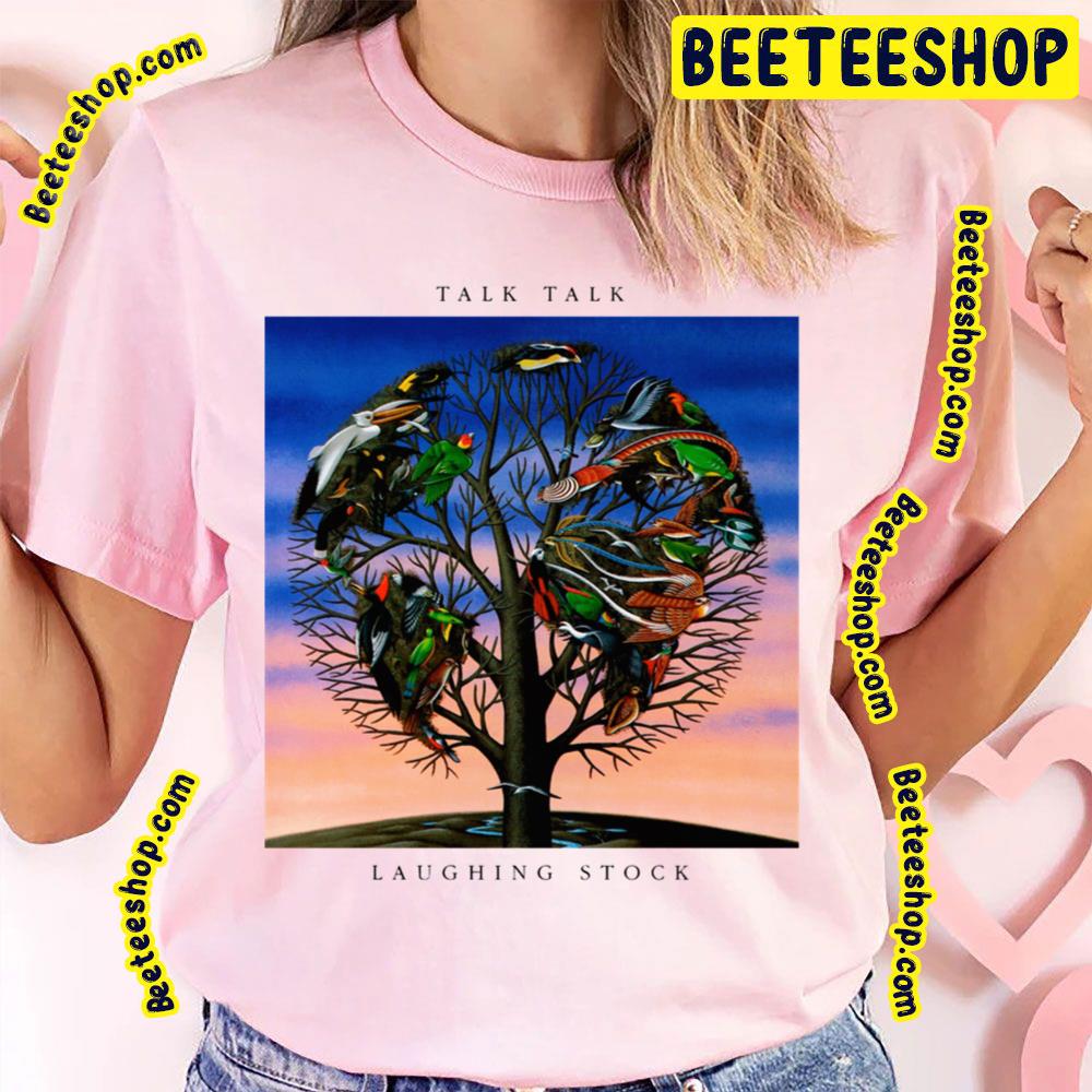 Laughing Stock Talk Talk Trending Unisex T-Shirt Laughing Stock Talk Talk Trending Unisex T-Shirt