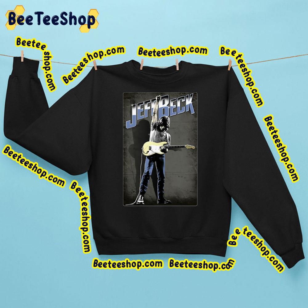 Legendary Jeff Beck Trending Unisex Sweatshirt Legendary Jeff Beck Trending Unisex Sweatshirt