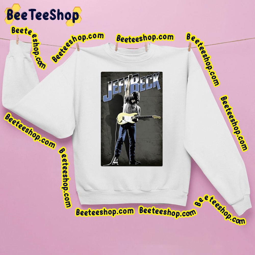 Legendary Jeff Beck Trending Unisex Sweatshirt Legendary Jeff Beck Trending Unisex Sweatshirt