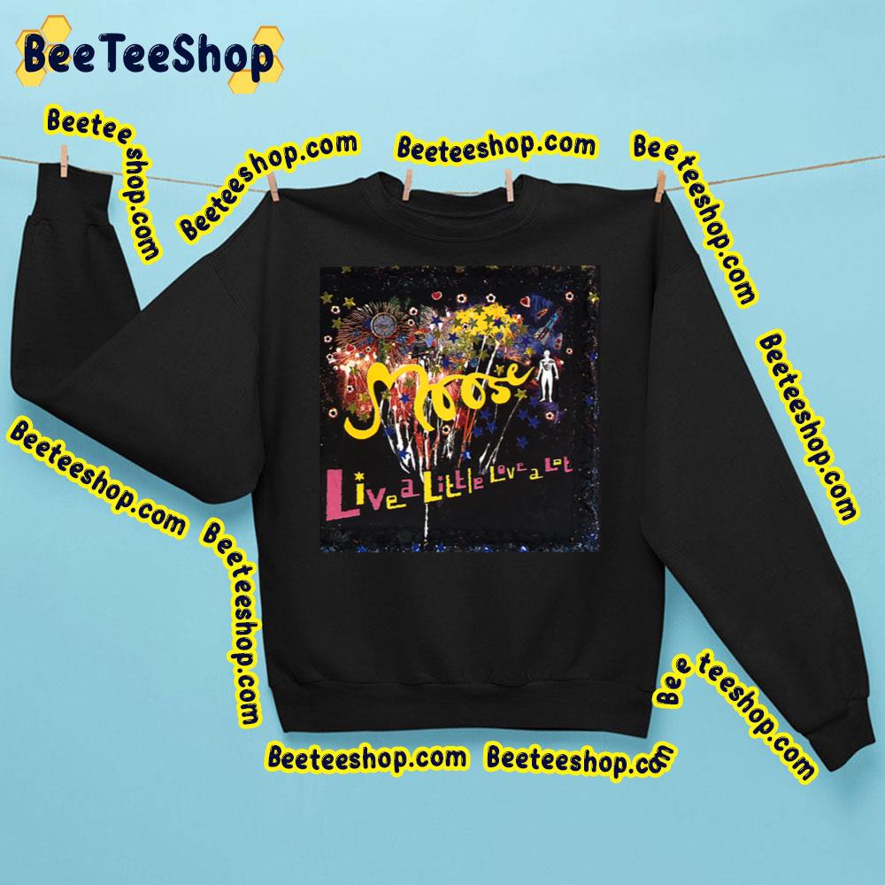 Live A Little Love A Lot Trending Unisex Sweatshirt Live A Little Love A Lot Trending Unisex Sweatshirt