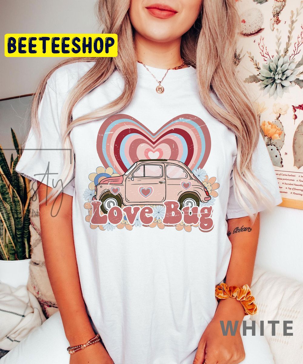 Love Bug Valentines Trending Unisex Shirt Love Bug Valentines Trending Unisex Shirt