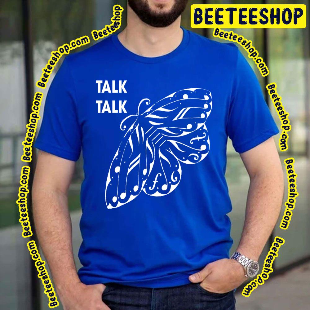 Love Butterfly Talk Talk Trending Unisex T-Shirt Love Butterfly Talk Talk Trending Unisex T-Shirt