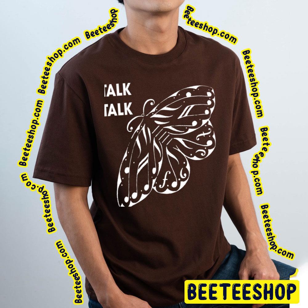 Love Butterfly Talk Talk Trending Unisex T-Shirt Love Butterfly Talk Talk Trending Unisex T-Shirt