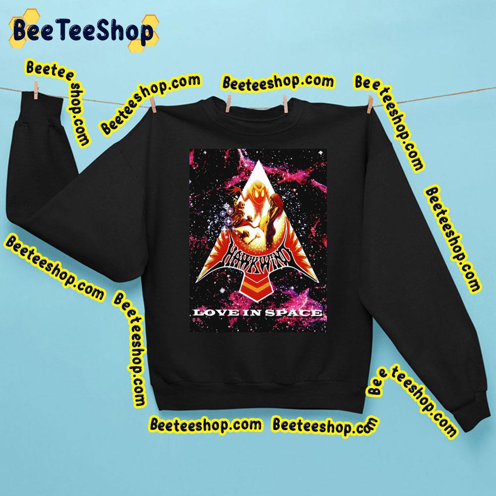 Love In Space Hawkwind Trending Unisex Sweatshirt Love In Space Hawkwind Trending Unisex Sweatshirt
