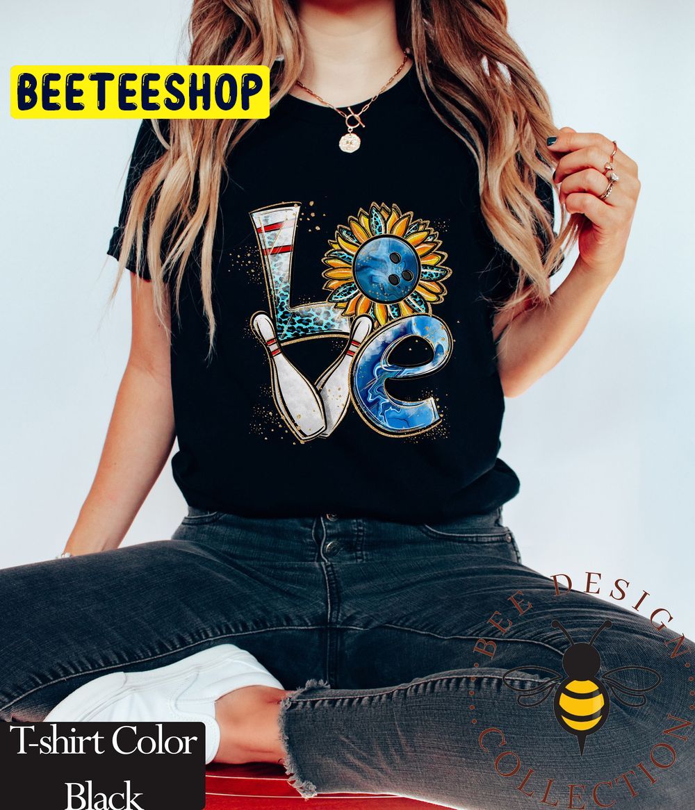 Love Sunflover Bowling Trending Unisex Shirt Love Sunflover Bowling Trending Unisex Shirt