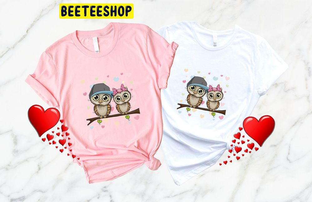 Lovely Owls Bird Couples Valentines Trending Unisex Shirt Lovely Owls Bird Couples Valentines Trending Unisex Shirt