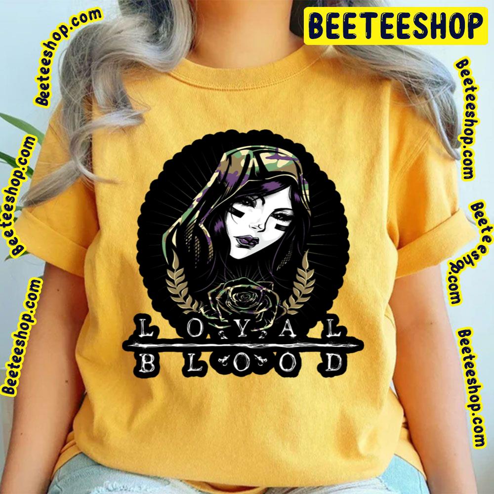 Loyal Blood Trending Unisex T-Shirt Loyal Blood Trending Unisex T-Shirt