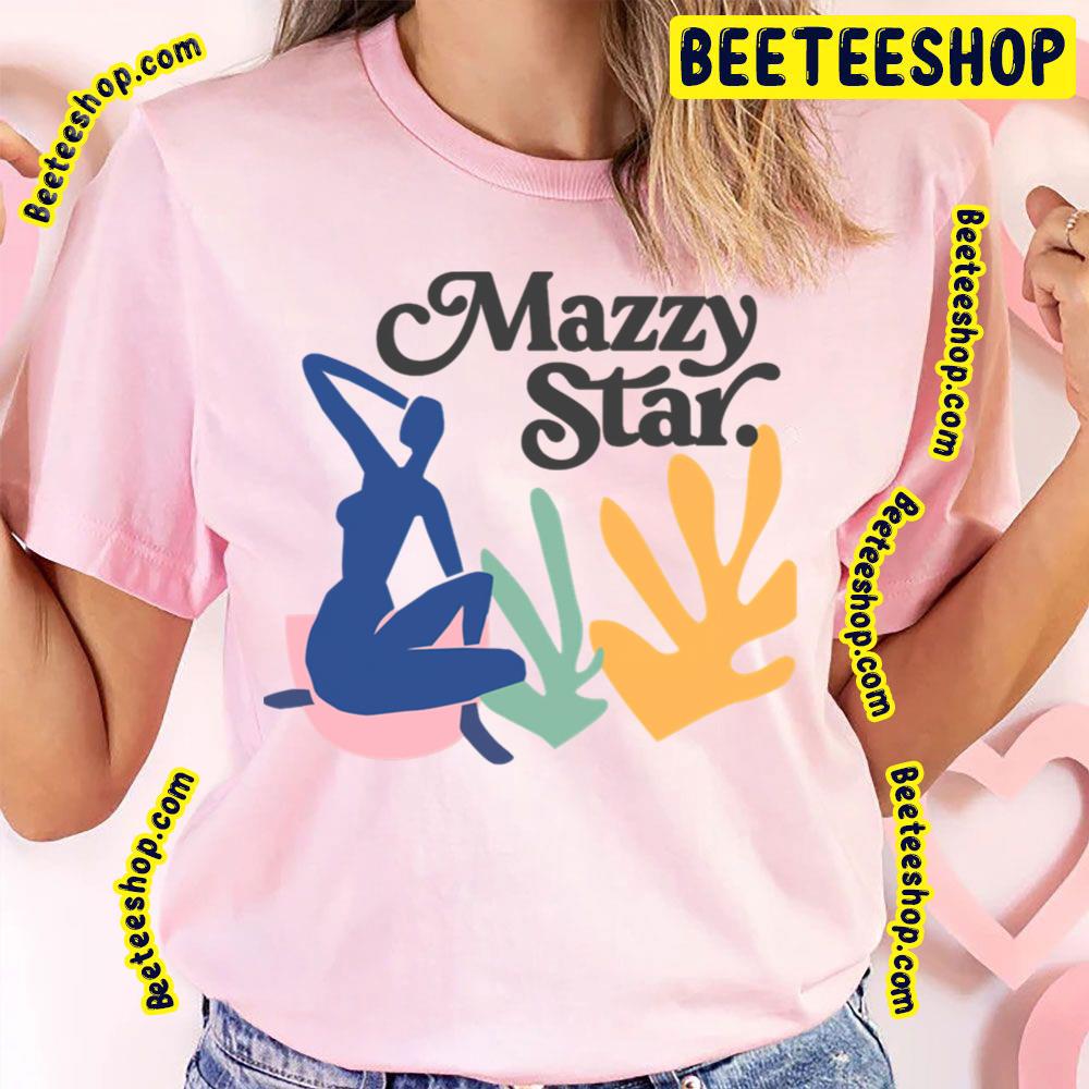 Mazzy Star Matisse Style 90s Design Trending Unisex T-Shirt Mazzy Star Matisse Style 90s Design Trending Unisex T-Shirt
