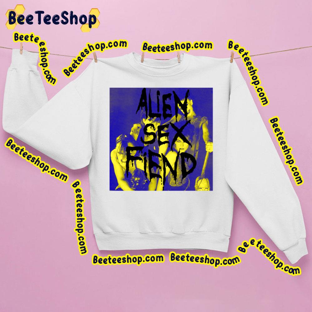 Me And Alien Sex Fiend Member Trending Unisex Sweatshirt Me And Alien Sex Fiend Member Trending Unisex Sweatshirt