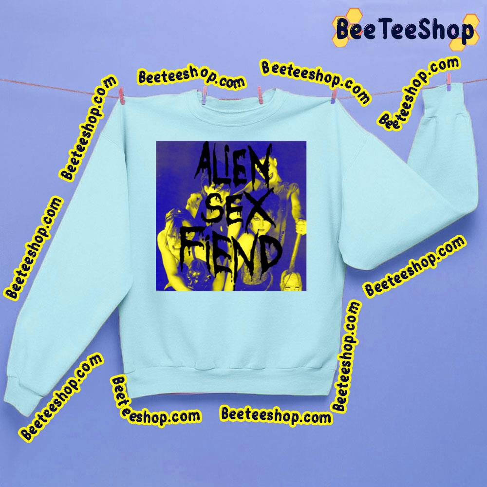 Me And Alien Sex Fiend Member Trending Unisex Sweatshirt Me And Alien Sex Fiend Member Trending Unisex Sweatshirt