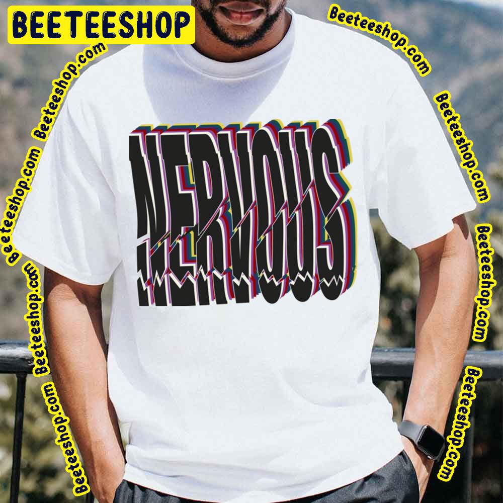 Nervous The Neighbourhood Trending Unisex T-Shirt Nervous The Neighbourhood Trending Unisex T-Shirt