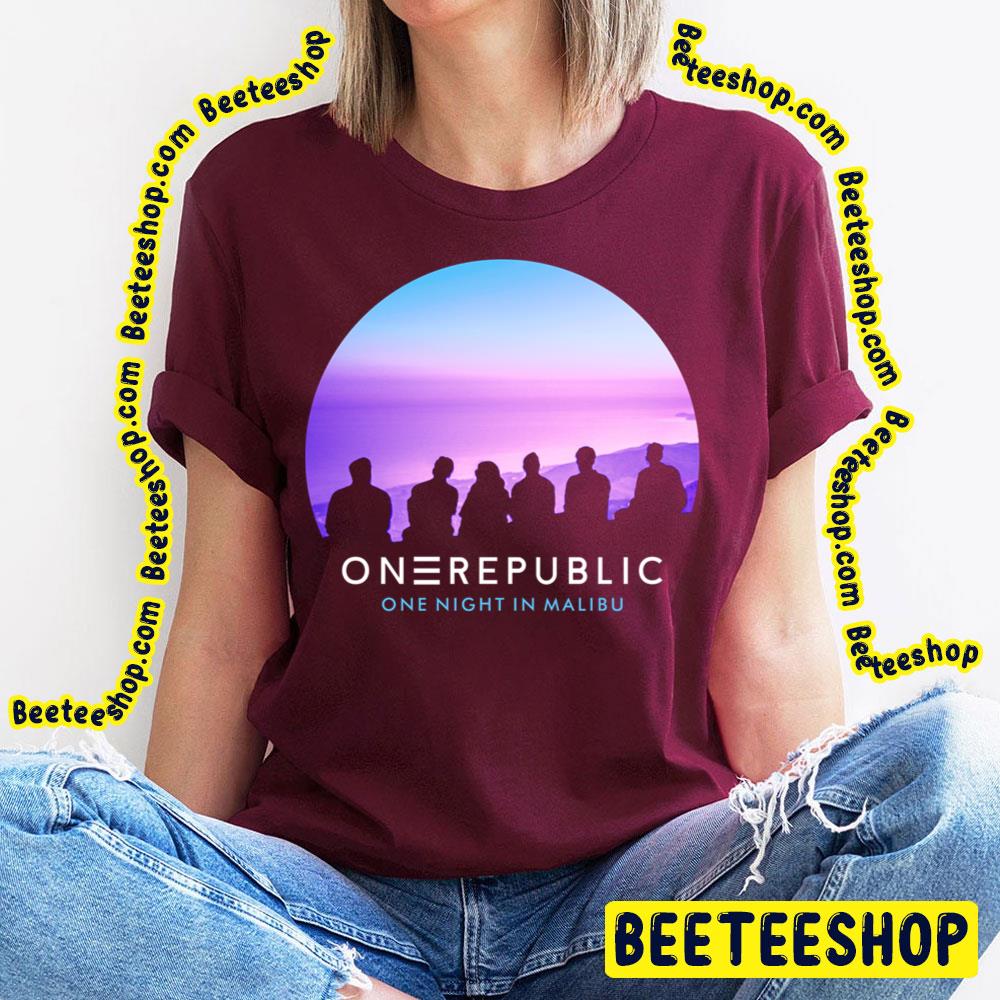 One Night In Malibu Onerepublic Trending Unisex T-Shirt One Night In Malibu Onerepublic Trending Unisex T-Shirt