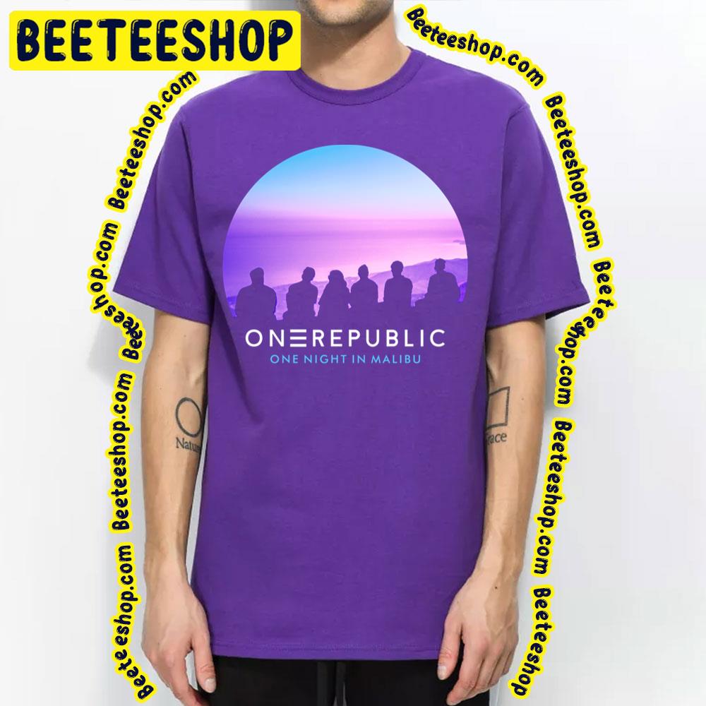 One Night In Malibu Onerepublic Trending Unisex T-Shirt One Night In Malibu Onerepublic Trending Unisex T-Shirt
