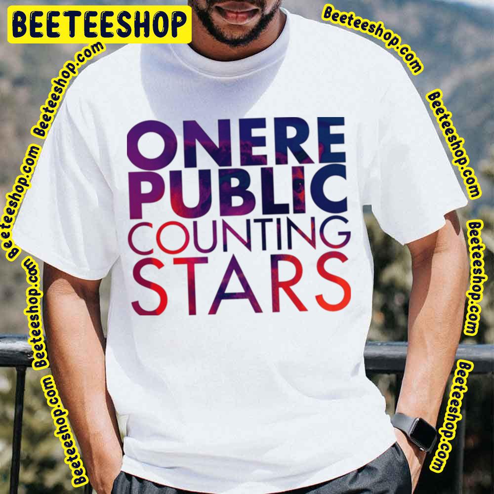 Onerepublic Counting Stars Trending Unisex T-Shirt Onerepublic Counting Stars Trending Unisex T-Shirt