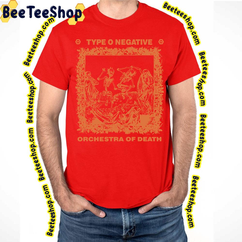Orchestra Of Death Halloween Type O Negative Trending Unisex T-Shirt Orchestra Of Death Halloween Type O Negative Trending Unisex T-Shirt