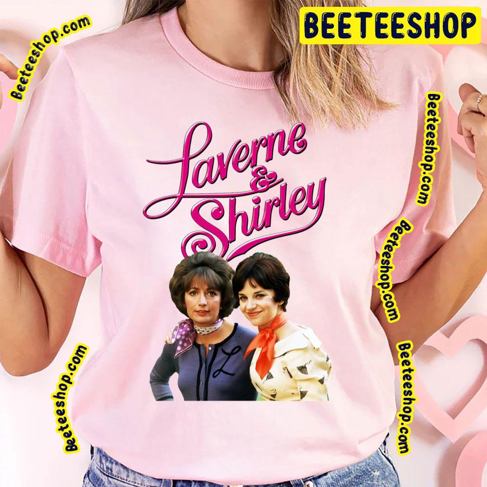 Our Way Throwback Laverne And Shirley Tribute Unisex Shirt Our Way Throwback Laverne And Shirley Tribute Unisex Shirt