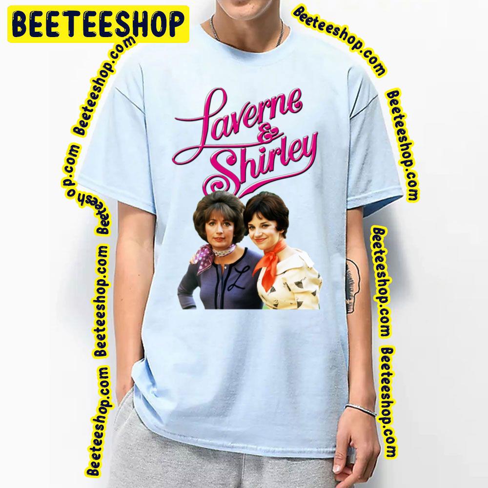 Our Way Throwback Laverne And Shirley Tribute Unisex Shirt Our Way Throwback Laverne And Shirley Tribute Unisex Shirt