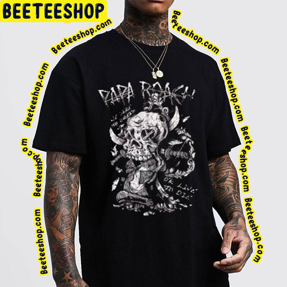 Papa Roach Ok Live To Die Trending Unisex Sweatshirt Papa Roach Ok Live To Die Trending Unisex Sweatshirt