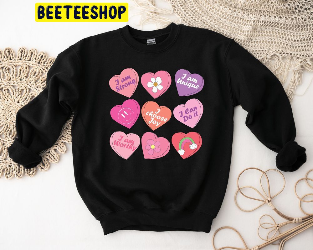 Positive Affirmations Candy Heart Trending Unisex Shirt Positive Affirmations Candy Heart Trending Unisex Shirt