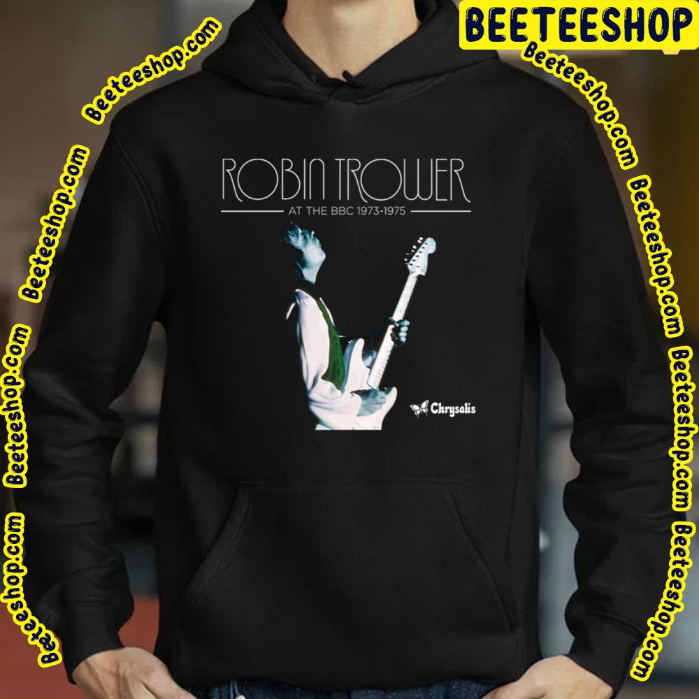 Robin Trower At The Bbc 1973 1975 Trending Unisex Sweatshirt Robin Trower At The Bbc 1973 1975 Trending Unisex Sweatshirt