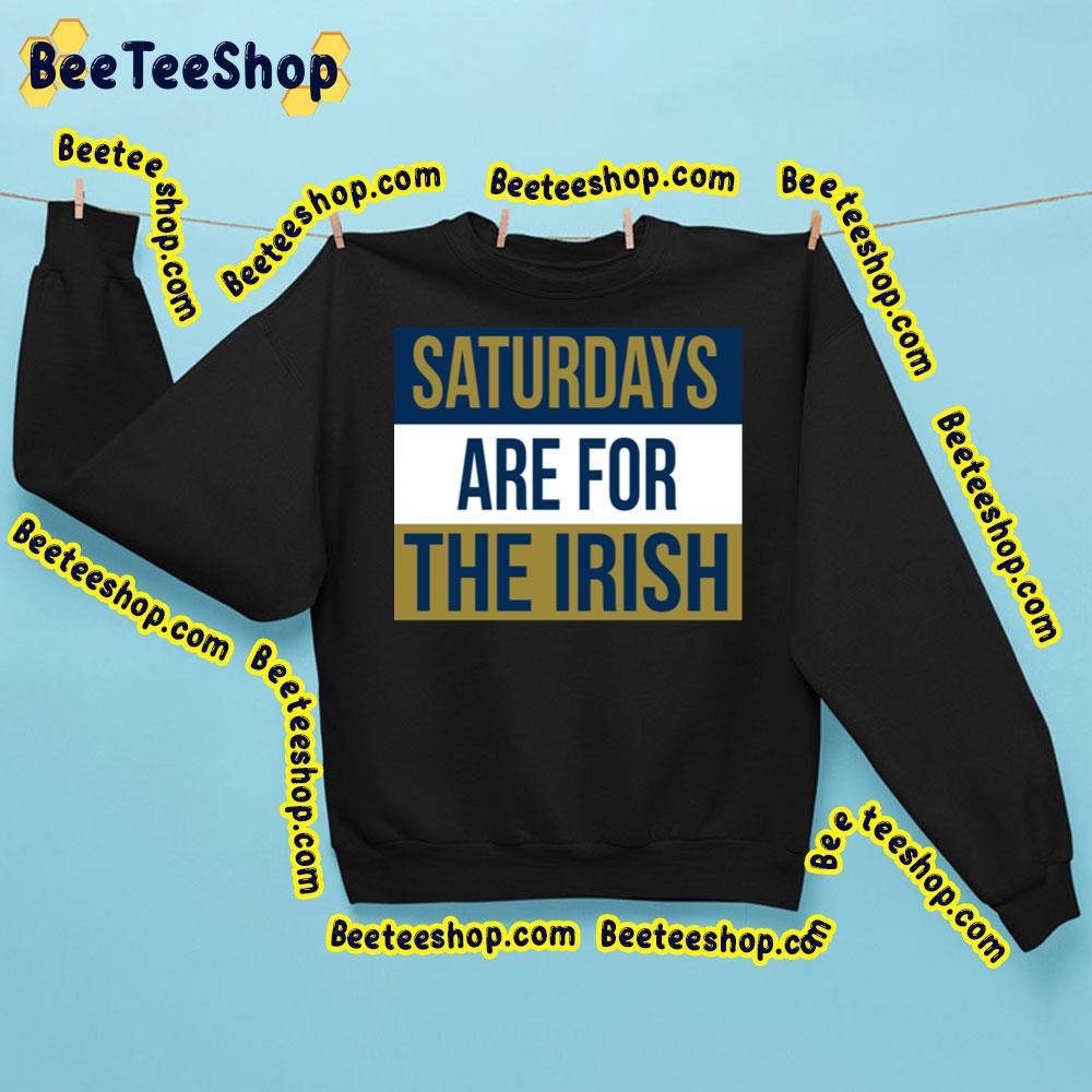 Saturdays Are For The Irish Trending Unisex Sweatshirt Saturdays Are For The Irish Trending Unisex Sweatshirt