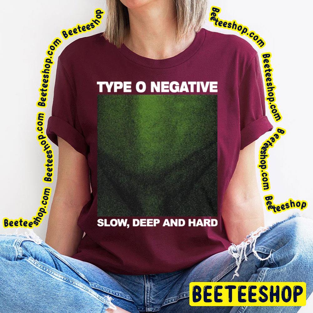 Slow Deep And Hard Type O Art Negative Trending Unisex T-Shirt Slow Deep And Hard Type O Art Negative Trending Unisex T-Shirt