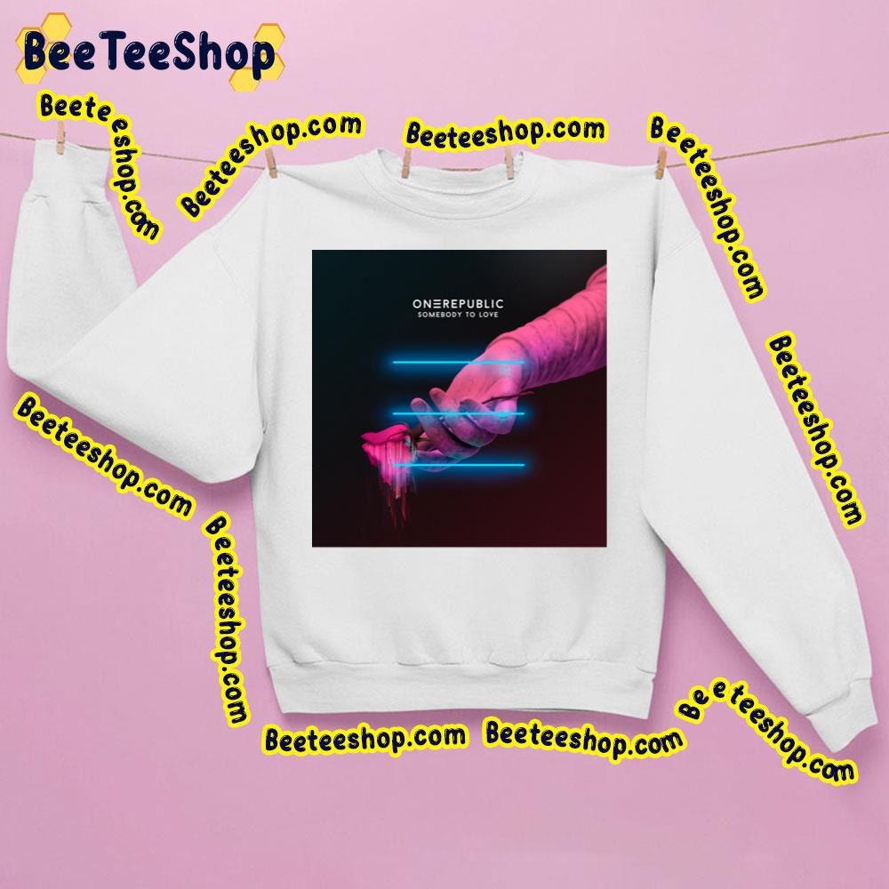 Somebody To Love Onerepublic Trending Unisex Sweatshirt Somebody To Love Onerepublic Trending Unisex Sweatshirt