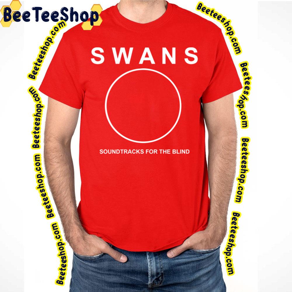 Sound Tracks For The Lind Swans Trending Unisex T-Shirt Sound Tracks For The Lind Swans Trending Unisex T-Shirt